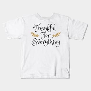 Thankful For Everything Kids T-Shirt